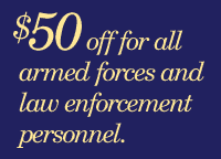 $50 dollars off for all law enforcement and armed forces personnel.
